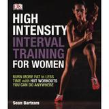 High-Intensity Interval Training for Women - Sean Bartram, editura Dorling Kindersley