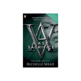 Vampire Academy: Last Sacrifice (book 6) - Richelle Mead, editura Puffin