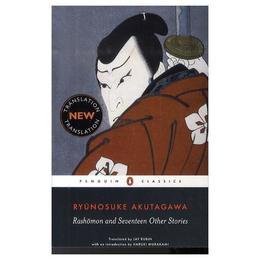 Rashomon and Seventeen Other Stories - Ryunosuke Akutagawa, editura Penguin Group