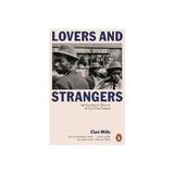 Lovers and Strangers - Clair Wills, editura Penguin Group