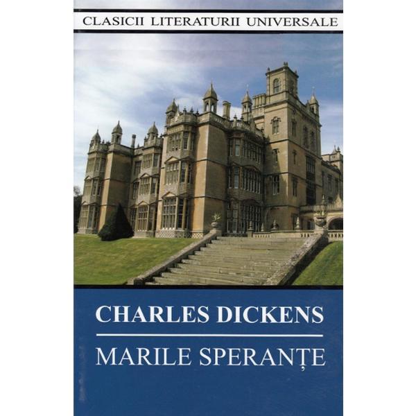 Marile Sperante - Charles Dickens, editura Cartex