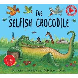 Selfish Crocodile, editura Bloomsbury Childrens Books