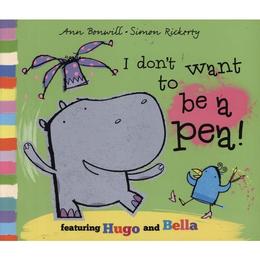 I Don&#039;t Want to Be a Pea!, editura Oxford Children&#039;s Books
