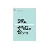 Madame du Deffand and the Idiots - Javier Marias, editura Penguin Popular Classics