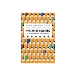 Making Up Our Mind - Sigal R Ben-Porath, editura University Of Chicago Press