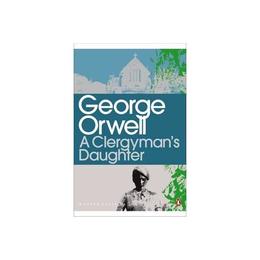 Clergyman's Daughter - George Orwell, editura Penguin Group