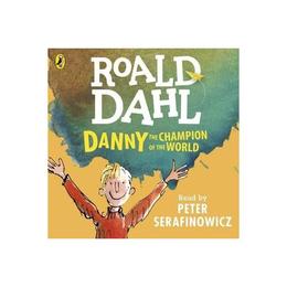 Danny the Champion of the World - Roald Dahl, editura Penguin Children's Audio