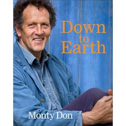 Down to Earth - Monty Don, editura Dorling Kindersley