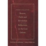 Reason, Faith, and Revolution - Terry Eagleton, editura Fourth Estate