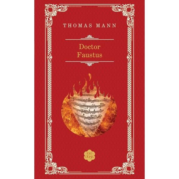 Doctor Faustus ed. 2013 - Thomas Mann, editura Rao