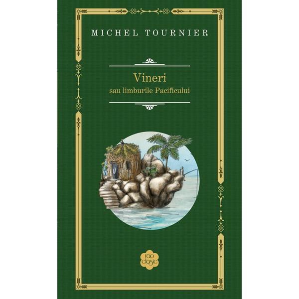 Vineri sau limburile Pacificului - Michel Tournier (Rao Clasic), editura Rao