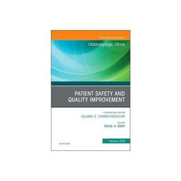 Patient Safety, An Issue of Otolaryngologic Clinics of North, editura Elsevier Health Sciences