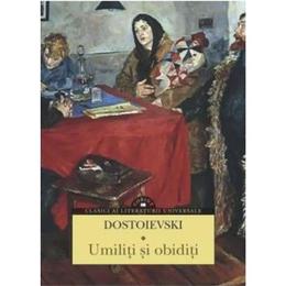 Umiliti si obiditi - Dostoievski, editura Corint