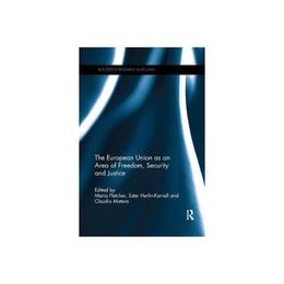 European Union as an Area of Freedom, Security and Justice - Maria Fletcher, editura William Morrow & Co