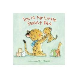 You&#039;re My Little Sweet Pea, editura Harper Collins Childrens Books