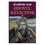 Jidovul ratacitor vol.1 - Eugene Sue, editura Orizonturi