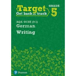 Target Grade 5 Writing AQA GCSE (9-1) German Workbook, editura Pearson Schools