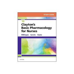 Study Guide for Clayton's Basic Pharmacology for Nurses, editura Elsevier Mosby