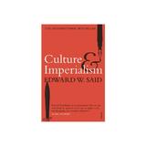 Culture And Imperialism, editura Vintage