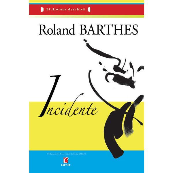 Incidente - Roland Barthes, editura Codex