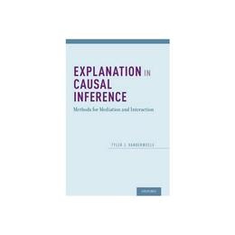 Explanation in Causal Inference, editura Oxford University Press Academ