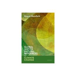 Global Justice, Natural Resources, and Climate Change, editura Oxford University Press Academ