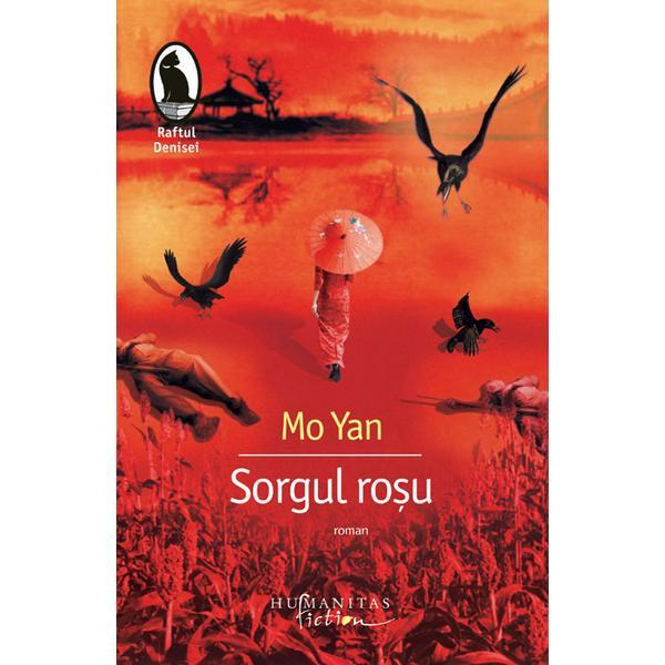 Sorgul rosu - Mo Yan, editura Humanitas