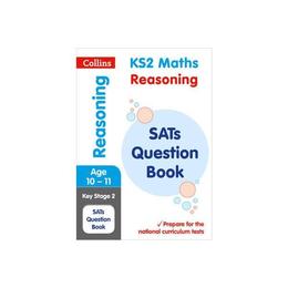 KS2 Maths - Reasoning SATs Question Book, editura Collins Educational Core List