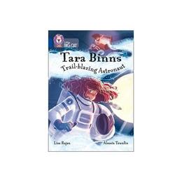 Tara Binns: Trail-blazing Astronaut, editura Collins Educational Core List