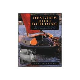 Devlin&#039;s Boatbuilding: How to Build Any Boat the Stitch-and-, editura Harper Collins Childrens Books