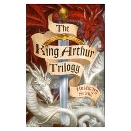 King Arthur Trilogy - Rosemary Sutcliff, editura Oxford University Press Academ
