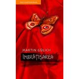 Imbratisarea - Martin Gulich, editura Rao
