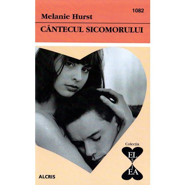 Cantecul sicomorului - Melanie Hurst, editura Alcris