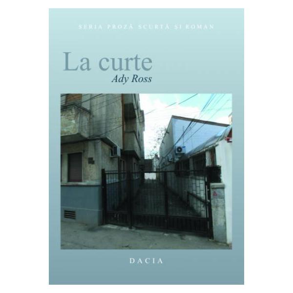 Dacia La curte Ady Ross, editura