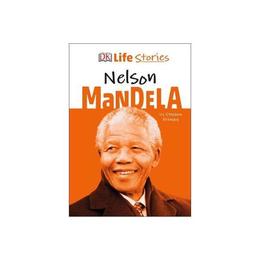 DK Life Stories Nelson Mandela - Stephen Krensky, editura Dorling Kindersley Children&#039;s