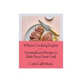 Where Cooking Begins, editura Random House Usa Inc