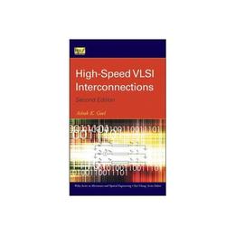 High-Speed VLSI Interconnections - Ashok K Goel, editura William Morrow & Co