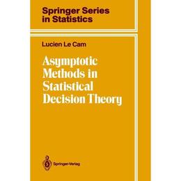 Asymptotic Methods in Statistical Decision Theory - Lucien Le Cam, editura William Morrow &amp; Co