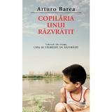 Copilaria unui razvratit - Arturo Barea, editura Rao