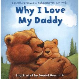 Why I Love My Daddy, editura Harper Collins Childrens Books