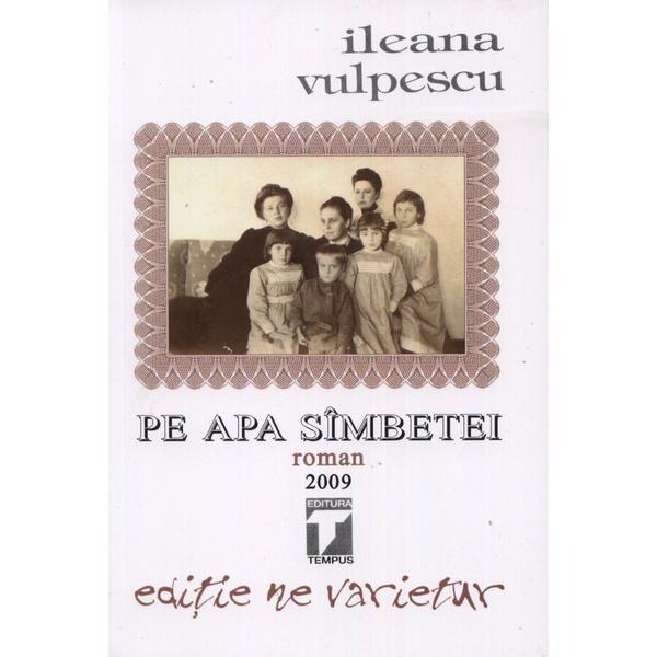 Pe apa simbetei - Ileana Vulpescu, editura Tempus