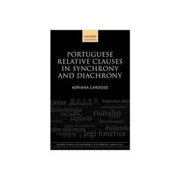 Portuguese Relative Clauses in Synchrony and Diachrony, editura Oxford University Press Academ