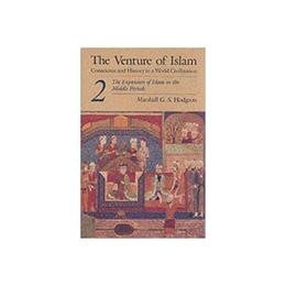 Venture of Islam, editura University Of Chicago Press