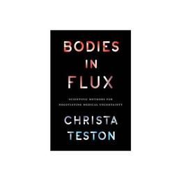 Bodies in Flux, editura Yale University Press Academic