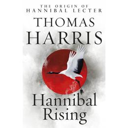 Hannibal Rising - Thomas Harris, editura William Morrow &amp; Co