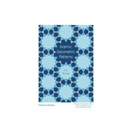 Islamic Geometric Patterns, editura Thames & Hudson