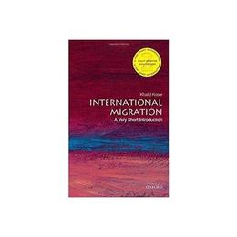 International Migration: A Very Short Introduction, editura Oxford University Press