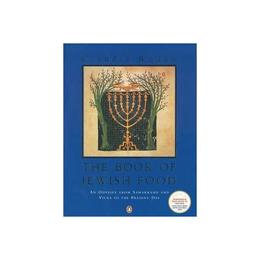 Book of Jewish Food - Claudia Roden, editura Penguin Group