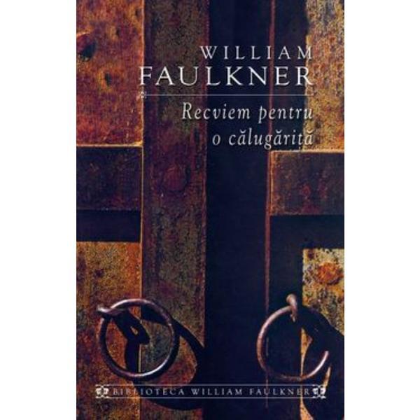 Recviem pentru o calugarita - William Faulkner, editura Rao