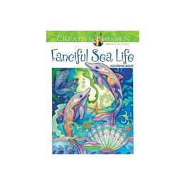 Creative Haven Fanciful Sea Life Coloring Book, editura Dover Publications
